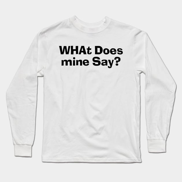 What does mine say? Sweet! Long Sleeve T-Shirt by fandemonium